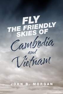 Front cover_Fly the Friendly Skies of Cambodia and Vietnam