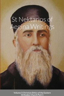Front cover_St Nektarios of Aegina Writings Volume 5 Christian Ethics of the Eastern Orthodox Church Part 1
