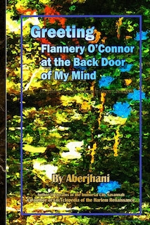 Front cover_Greeting Flannery O'Connor at the Back Door of My Mind