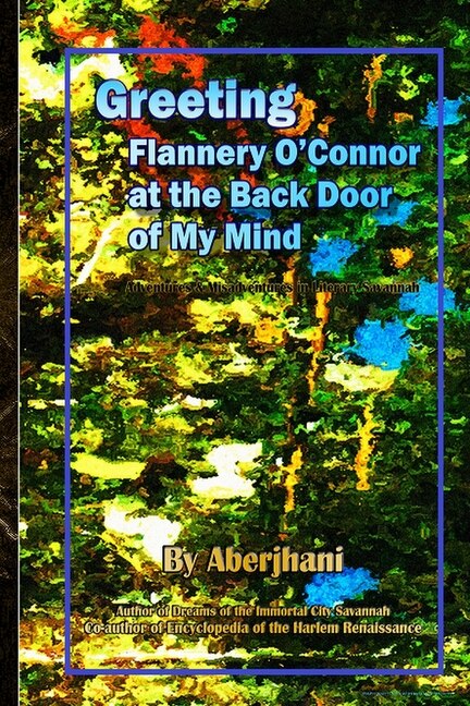 Front cover_Greeting Flannery O'Connor at the Back Door of My Mind