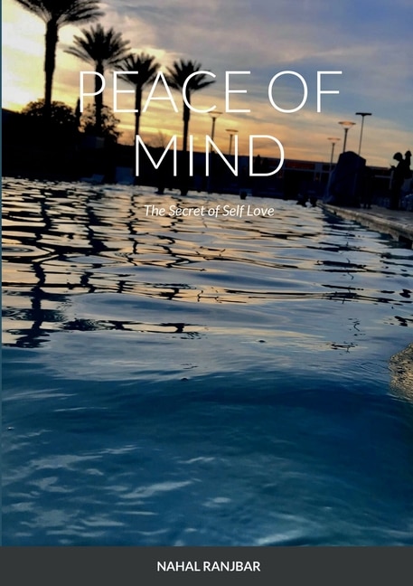Peace Of Mind: The Secret of Self Love