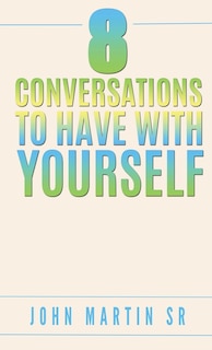 Front cover_8 Conversations To Have With YOURSELF