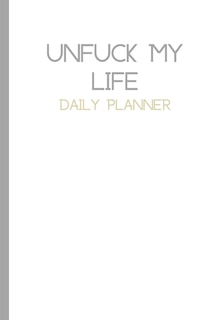 Couverture_Plain Unfuck Your Life Daily Planner