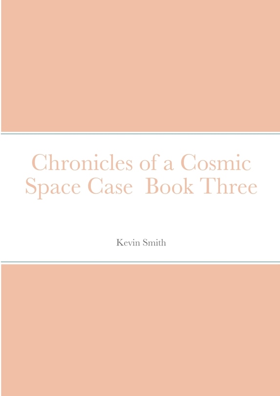 Chronicles of a Cosmic Space Case Book Three