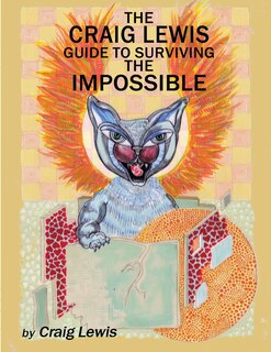 Front cover_The Craig Lewis Guide to Surviving the Impossible