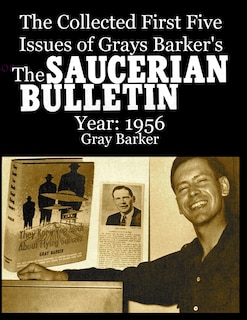 Front cover_The Collected First Five Issues of Grays Barker's The Saucerian Bulletin.Year