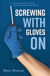 Couverture_Screwing With Gloves On
