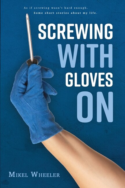 Couverture_Screwing With Gloves On