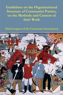 Front cover_Guidelines on the Organizational Structure of Communist Parties, on the Methods and Content of their Work