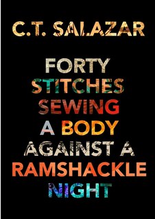 Front cover_Forty Stitches Sewing a Body Against a Ramshackle Night