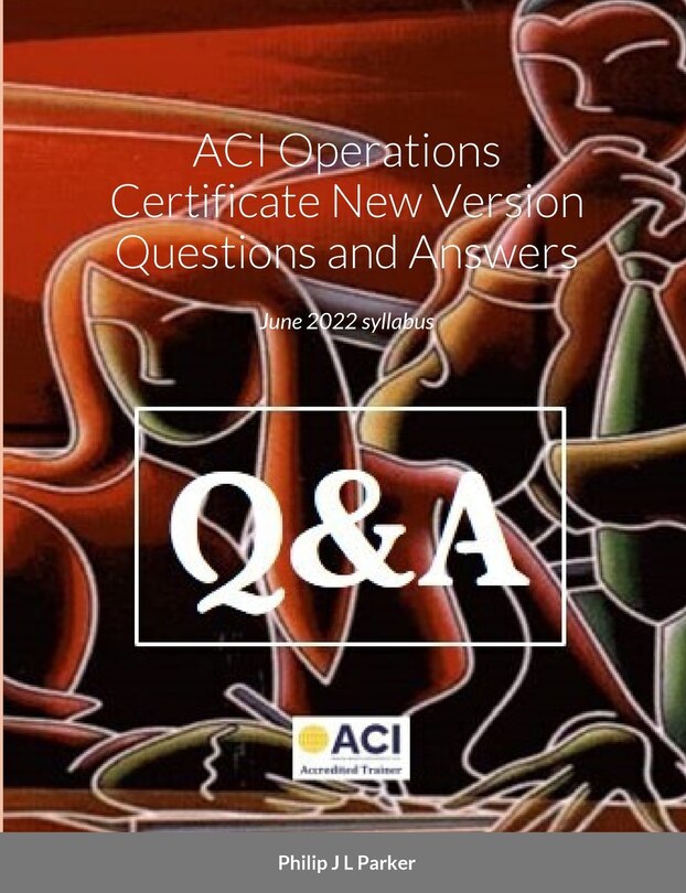 Front cover_ACI Operations Certificate New Version Questions and Answers