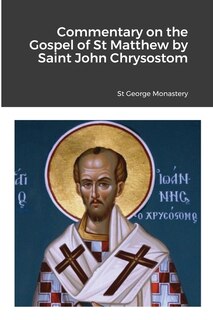 Front cover_Commentary on the Gospel of St Matthew by Saint John Chrysostom