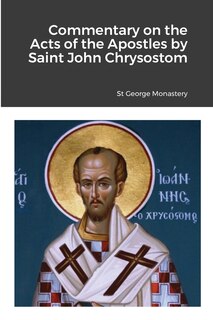 Front cover_Commentary on the Acts of the Apostles by Saint John Chrysostom