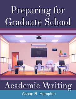 Front cover_Preparing For Graduate School Academic Writing