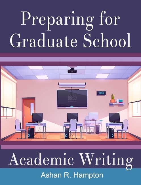 Front cover_Preparing For Graduate School Academic Writing