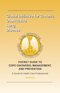 Pocket Guide to Copd Diagnosis, Management, and Prevention (2022)