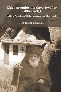 Front cover_Elder Arsenios The Cave - Dweller (1886 - 1983)