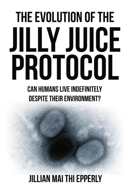 The Evolution Of The Jilly Juice Protocol: Can Humans Live Indefinitely Despite Their Enviornment?