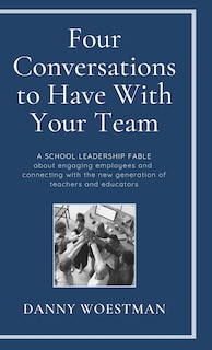 Front cover_Four Conversations to Have With Your Team