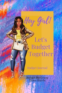 Front cover_Hey Girl! Let's Budget Together Budget Journal