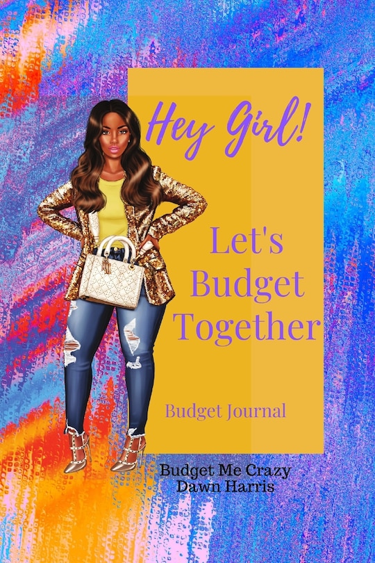 Front cover_Hey Girl! Let's Budget Together Budget Journal