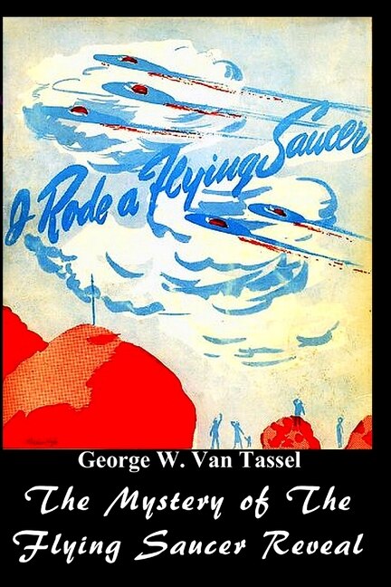Front cover_I Rode a Flying Saucer.