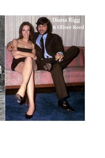 Diana Rigg & Oliver Reed: The Shocking Truth!