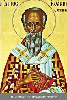 Front cover_The Life of Our Holy Father, John the Almsgiver
