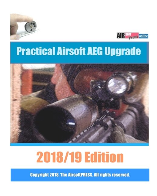 Front cover_Practical Airsoft AEG Upgrade 2018/19 Edition