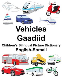 English-Somali Vehicles/Gaadiid Children's Bilingual Picture Dictionary