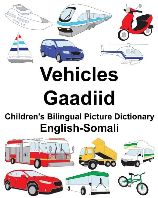 English-Somali Vehicles/Gaadiid Children's Bilingual Picture Dictionary