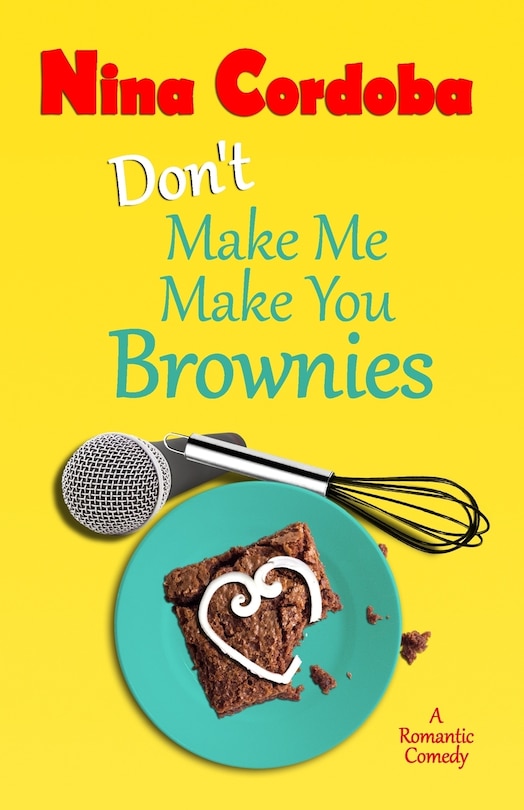 Front cover_Don't Make Me Make You Brownies