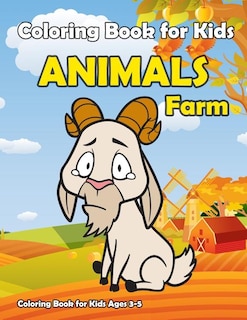 Coloring Book For Kids Animals Farm: : Kids Coloring Book with Fun, Easy, and Relaxing Coloring Pages (Children's coloring books)