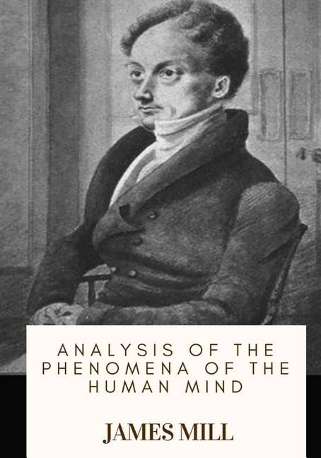 Analysis of the Phenomena of the Human Mind