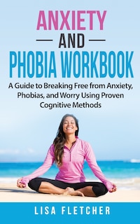 Couverture_Anxiety And Phobia Workbook
