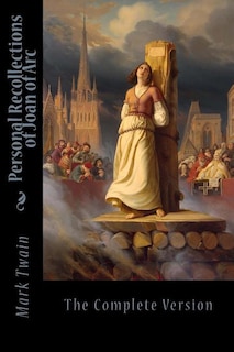 Front cover_Personal Recollections of Joan of Arc