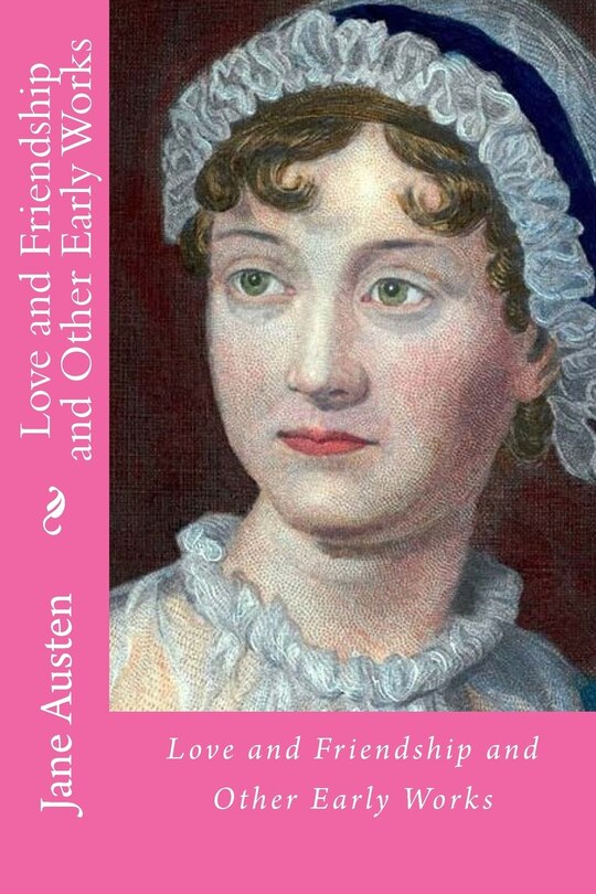 Front cover_Love and friendship and other early works