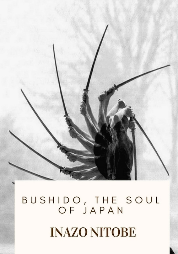 Bushido, The Soul Of Japan