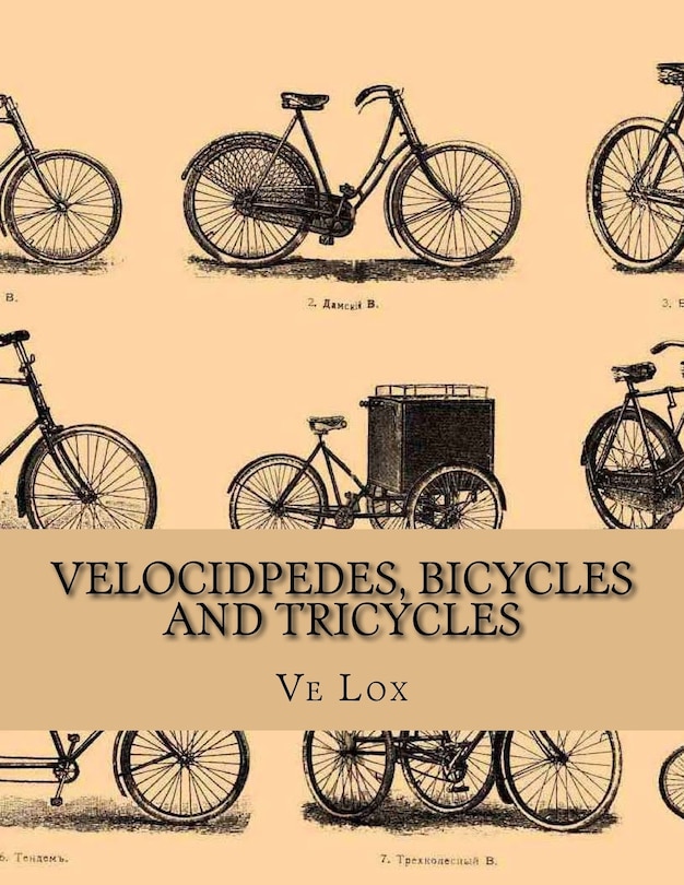 Front cover_Velocidpedes, Bicycles and Tricycles
