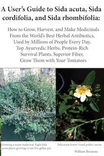 Front cover_A User's Guide to Sida acuta, Sida cordifolia, and Sida rhombifolia