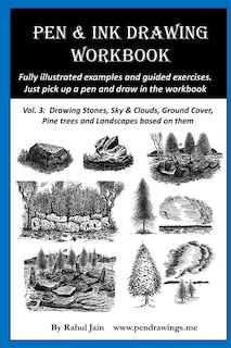 Pen & Ink Drawing Workbook vol 3: Learn to Draw Pleasing Pen & Ink Landscapes