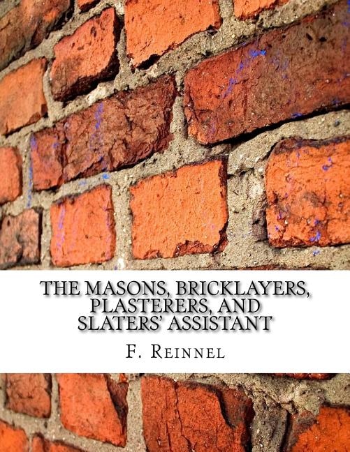 Couverture_The Masons, Bricklayers, Plasterers, and Slaters' Assistant