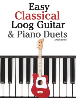 Front cover_Easy Classical Loog Guitar & Piano Duets
