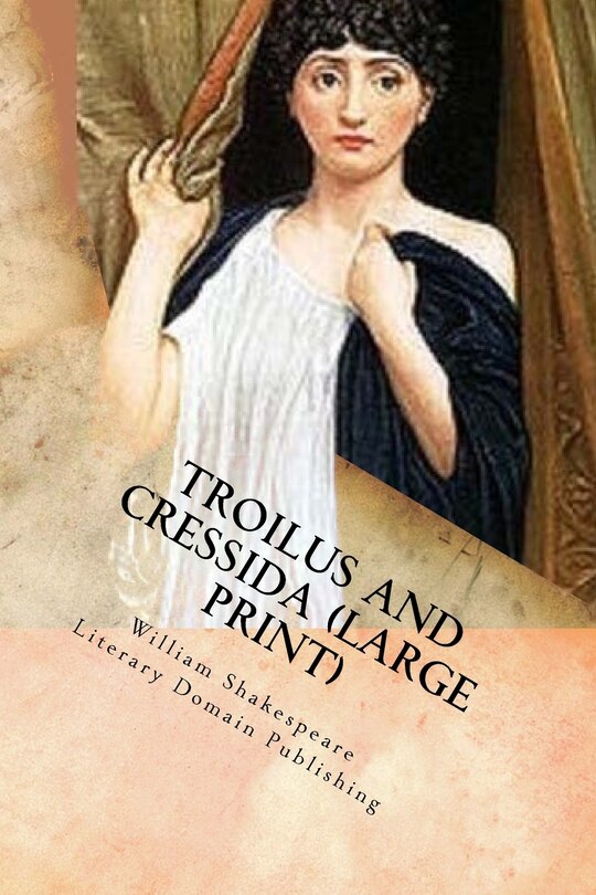 Front cover_Troilus And Cressida (Large Print)