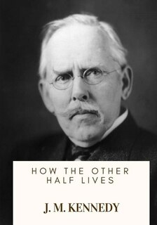 Front cover_How the Other Half Lives