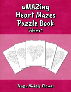 Couverture_aMAZing Heart Mazes Puzzle Book - Volume 1