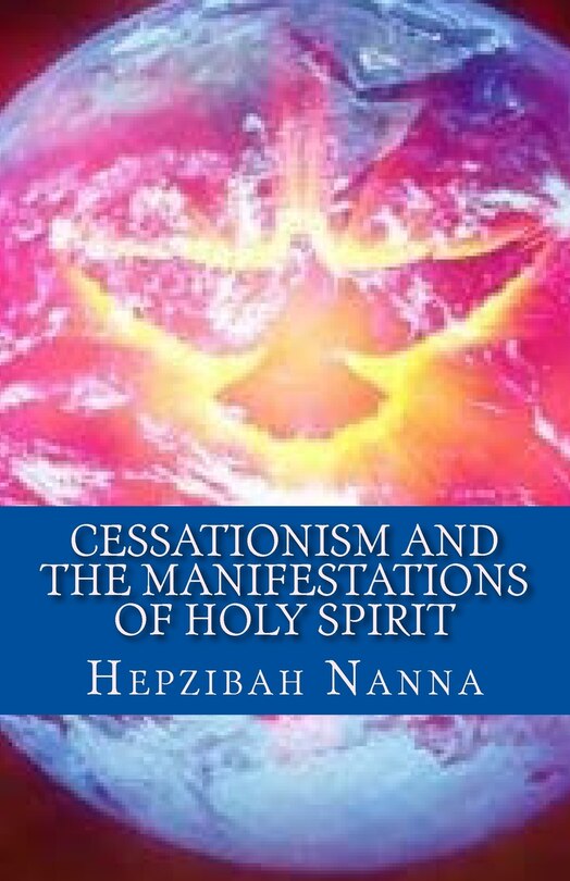 Front cover_Cessationism and the Manifestations of Holy Spirit