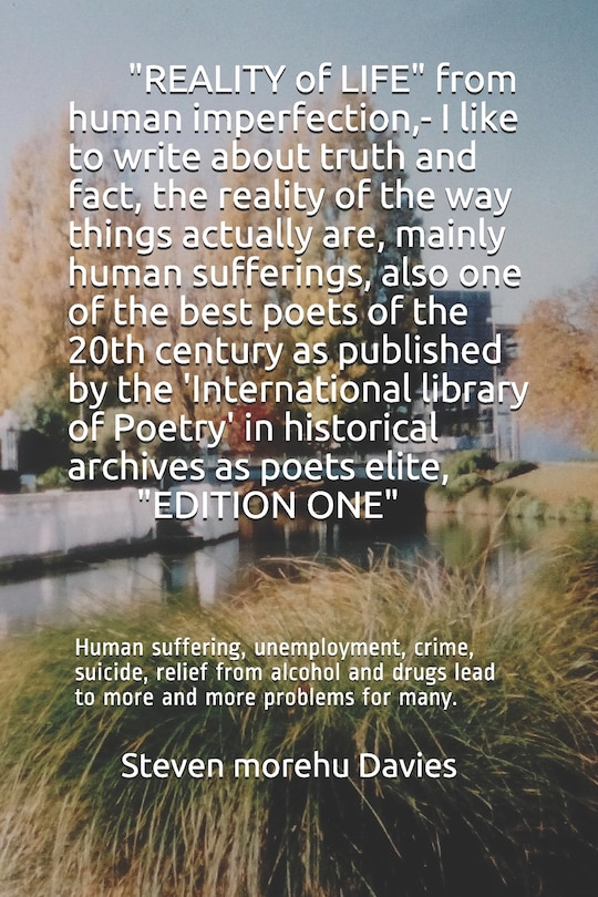 Front cover_REALITY OF LIFE from human imperfection, - I like to write about truth and fact, also I am one of the best poets and poems of the 20th century,