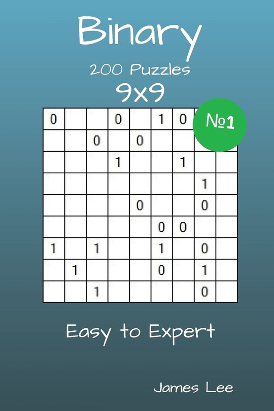 Front cover_Binary Puzzles - 200 Easy to Expert 9x9 vol. 1