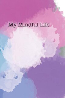 Mindful Kids: A Workbook for Kids to Practice Mindfulness